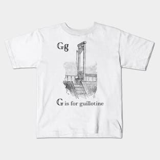 G is for guillotine Kids T-Shirt